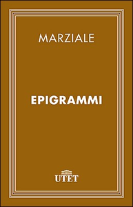 Epigrammi - Marco Valerio Marziale (Repost)