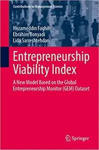 Entrepreneurship Viability Index: A New Model Based on the Global Entrepreneurship Monitor (GEM) Dataset