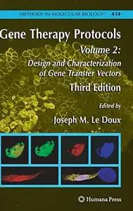 Gene Therapy Protocols: Design and Characterization of Gene Transfer Vectors