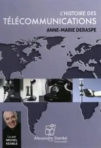 Anne-Marie Deraspe, "L'histoire des télécommunications: De la terre à la lune"