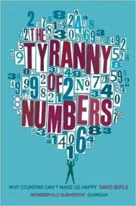 The Tyranny of Numbers: Why Counting Can't Make Us Happy (Repost)