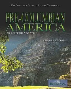 Pre-Columbian America: Empires of the New World