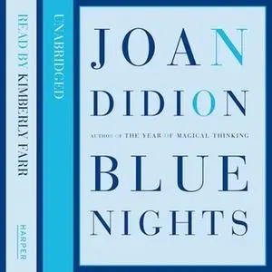 «Blue Nights» by Joan Didion