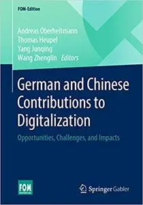 German and Chinese Contributions to Digitalization: Opportunities, Challenges, and Impacts