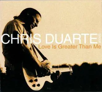 Chris Duarte Group - Love Is Greater Than Me (2000)