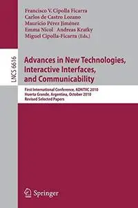 Advances in New Technologies, Interactive Interfaces, and Communicability: First International Conference, ADNTIIC 2010, Huerta