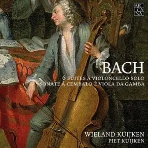 Wieland Kuijken, Piet Kuijken - Johann Sebastian Bach: 6 Suites a Violoncello solo; Sonate a Cembalo e Viola da Gamba (2015)