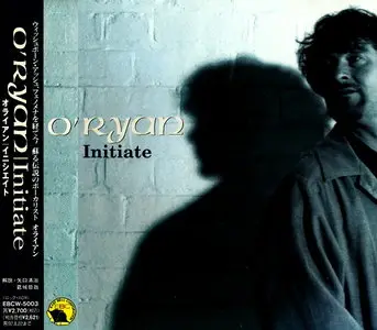 O'Ryan - Initiate (1995) [Japanese Ed.]