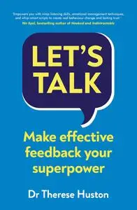 Let’s Talk: Make Effective Feedback Your Superpower