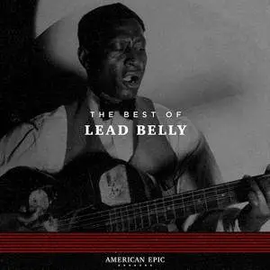 Lead Belly - American Epic: The Best Of Lead Belly (2017) [Official Digital Download 24-bit/96kHz]