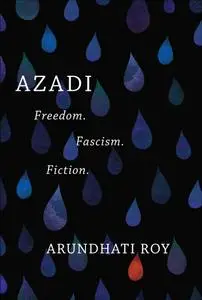 Azadi: Freedom. Fascism. Fiction.