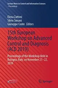 15th European Workshop on Advanced Control and Diagnosis (ACD 2019) (Repost)
