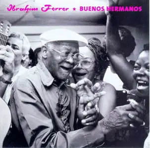Ibrahim Ferrer - Buenos Hermanos  (2006)