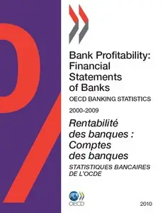 Bank Profitability: Financial Statements of Banks / Rentabilité des banques : Comptes des banques 2000-2009