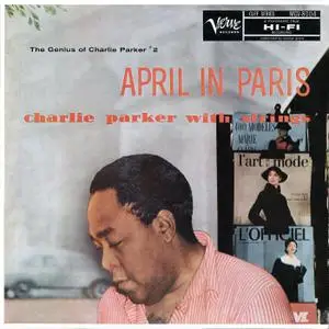 Charlie Parker - April In Paris - Charlie Parker With Strings - The Genius Of Charlie Parker #2 (1957/2016) [24/192]