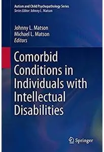 Comorbid Conditions in Individuals with Intellectual Disabilities [Repost]