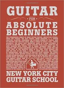 Guitar For Absolute Beginners (for Guitar)