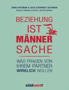 Beziehung ist Männersache: Was Frauen von ihrem Partner wirklich wollen