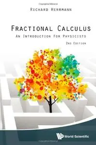 Fractional Calculus: An Introduction for Physicists, 2nd Edition (repost)