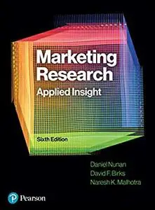 Marketing Research: Applied Insight, 6th Edition [Repost]