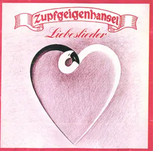 Zupfgeigenhansel - Liebeslieder (1984) [Re-Issued 2002]
