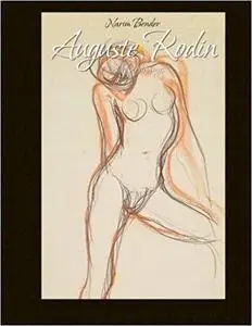 Auguste Rodin: 101 Drawings