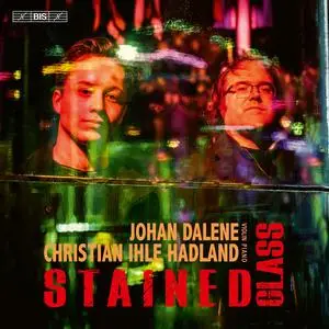 Johan Dalene & Christian Ihle Hadland - Stained Glass (2023)