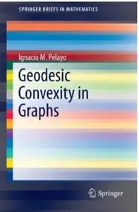 Geodesic Convexity in Graphs [Repost]