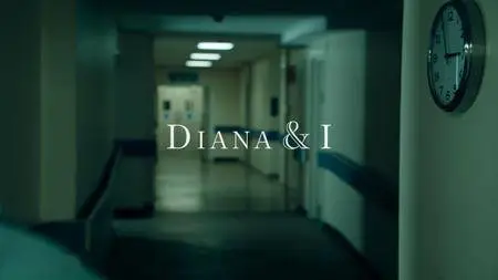 Diana and I (2017)