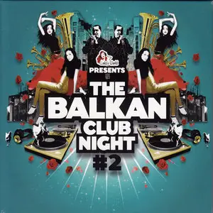 VA - Lola's World Presents: The Balkan Club Night Vol. 2 (2011)