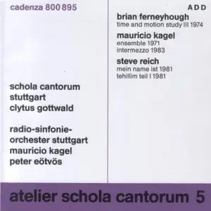 Brian Ferneyhough, Mauricio Kagel, Steve Reich - Atelier Schola Cantorum 5