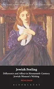 Jewish Feeling: Difference and Affect in Nineteenth-Century Jewish Women's Writing