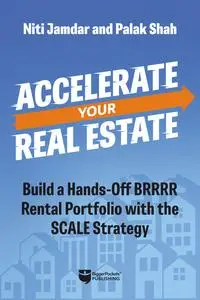 Accelerate Your Real Estate: Build a Hands-Off Rental Portfolio with the SCALE Strategy