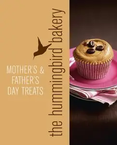 Hummingbird Bakery Mother's and Father's Day Treats