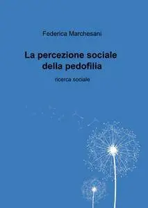 La percezione sociale della pedofilia