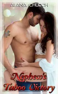 «Nephew's Taboo Victory» by Alana Church