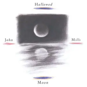 John Mills - Hallowed Moon (1999)