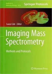 Imaging Mass Spectrometry: Methods and Protocols