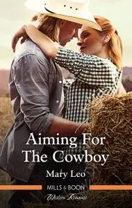 «Aiming For The Cowboy» by Mary Leo