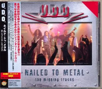 U.D.O. - Nailed To Metal (The Missing Tracks) (2003) [Japanese Press KICP-975]