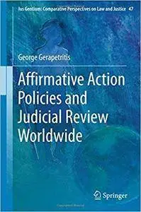 Affirmative Action Policies and Judicial Review Worldwide