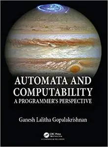 Automata and Computability: A Programmer's Perspective