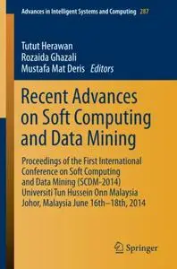 Recent Advances on Soft Computing and Data Mining: Proceedings of The First International Conference on Soft Computing and Data