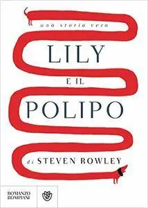 Steve Rowley - Lily e il polipo