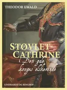 «Støvlet-Cathrine» by Theodor Ewald