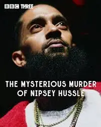 BBC - The Mysterious Murder Of Nipsey Hussle (2020)