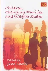 Children, Changing Families And Welfare States  