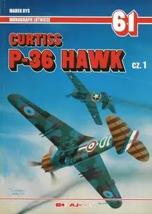 Curtiss P-36 Hawk cz. 1 (Monografie Lotnicze 61)