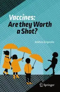 Vaccines: Are they Worth a Shot? (Repost)