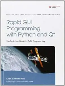 Rapid GUI Programming with Python and Qt (Prentice Hall Open Source Software Development) [Repost]